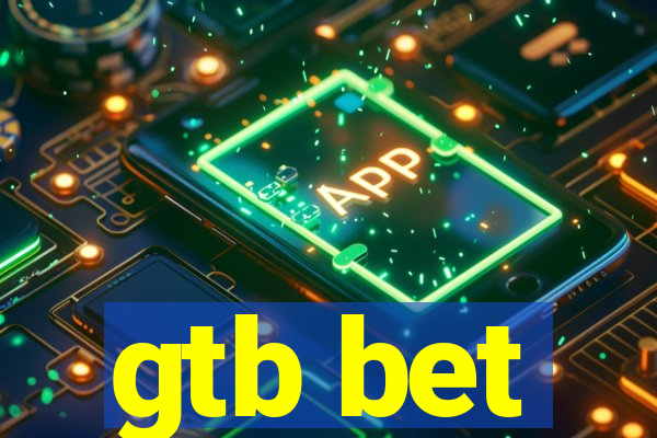gtb bet